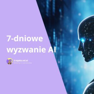 7-dniowe wyzwanie AI